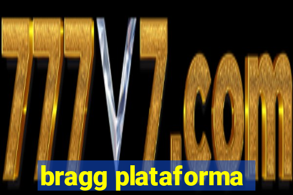 bragg plataforma